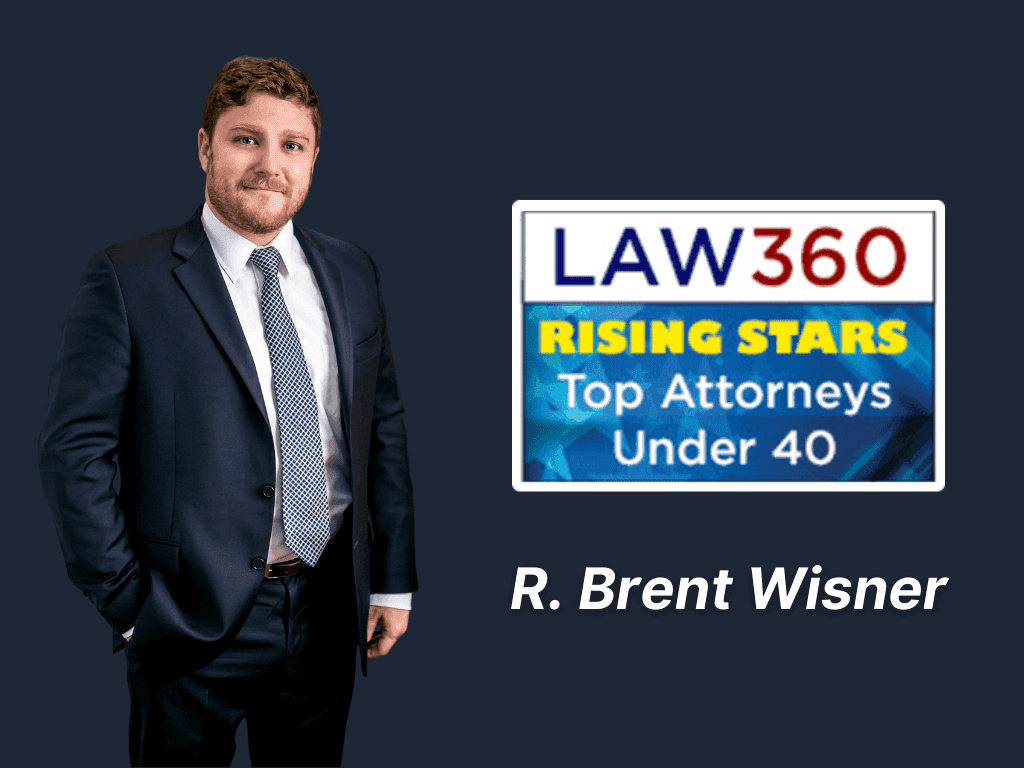 Attorney R. Brent Wisner Selected to Law360 Rising Stars